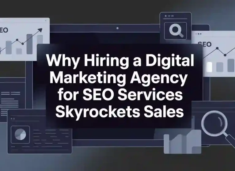 Why Hiring a Digital Marketing Agency for SEO Services Skyrockets Sales