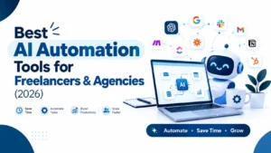 Best AI Automation Tools for Freelancers & Agencies (2026)